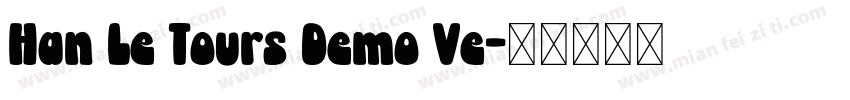 Han Le Tours Demo Ve字体转换